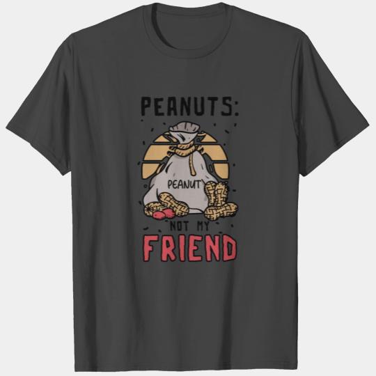 Peanuts Not My Friend Peanut Allergic T Shirts