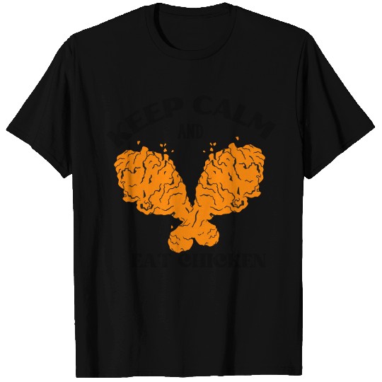 Keep calm and eat chicken T Shirts