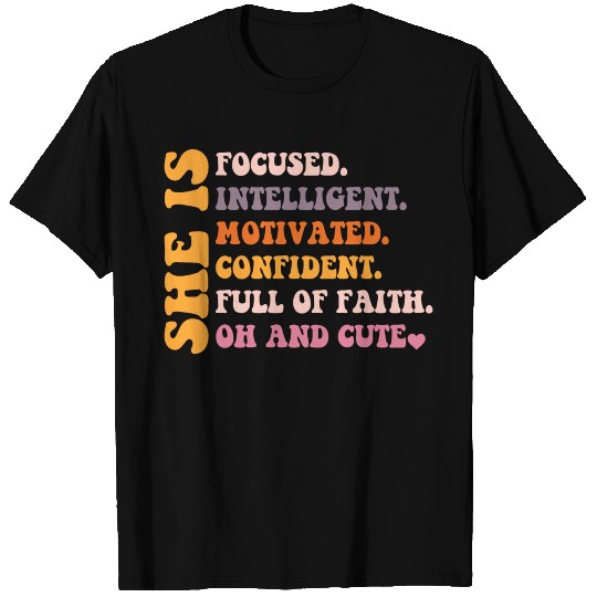 She Is Focused Intelligent Motivated Confident T Shirts