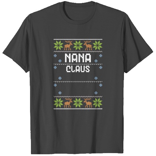 Nana Claus - Ugly Christmas T Shirts