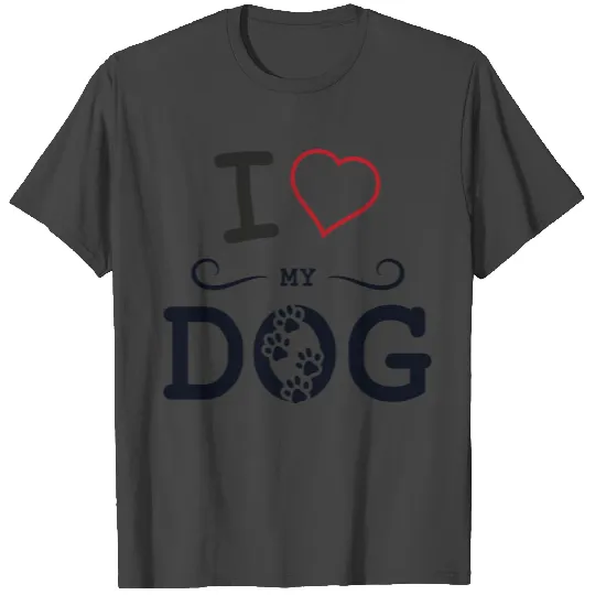 i love my dog T Shirts