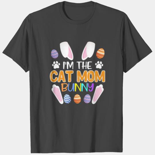 Cat lover Mom Bunny Easter Bunny Catfans T Shirts