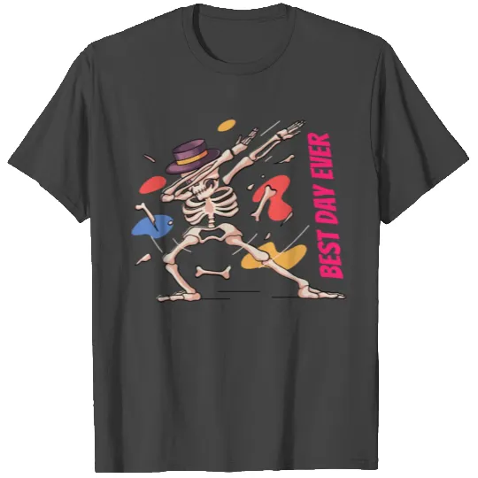 BEST DAY EVER T Shirts