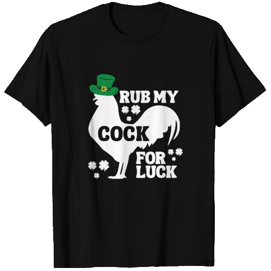 Rub My Cock for Good Luck, Funny St Patrick's Day T Shirts