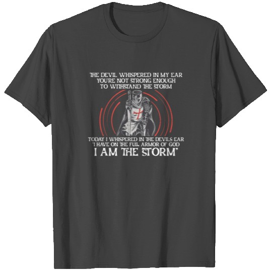The Devil Whispered In My Ear Christian Knight T Shirts