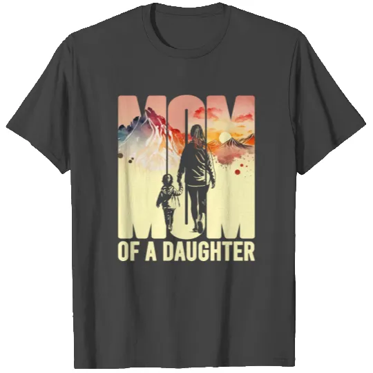 Mother with a daughter Mother's Day Mountain Mama T Shirts