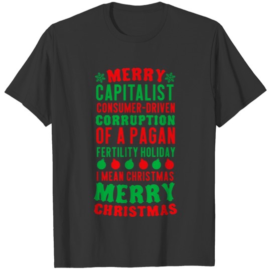 Merry Corruption Of A Pagan Holiday T Shirts
