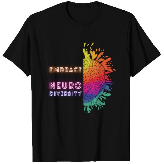NEURODIVERSITY embrace brain awareness T Shirts