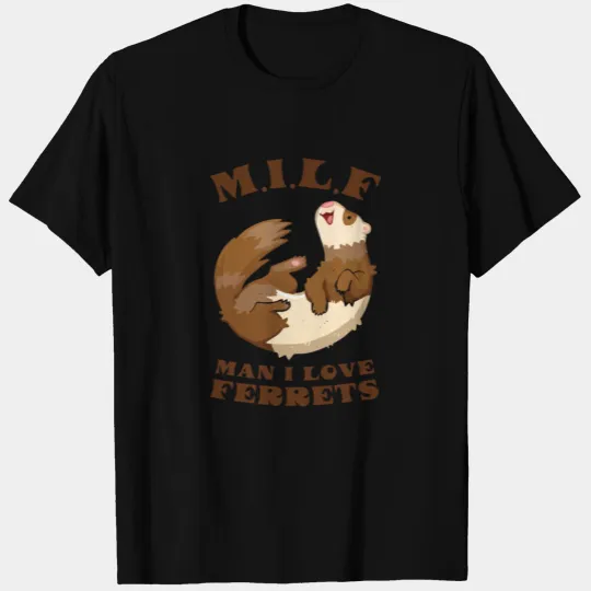 I Heart MILFs Man I Love Ferrets Lover Funny Ferre T Shirts