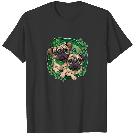 Pug Life Goes Green - Happy St. Patrick's Day T Shirts
