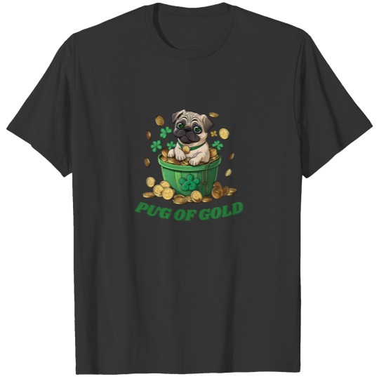 Pug of Gold T Shirts