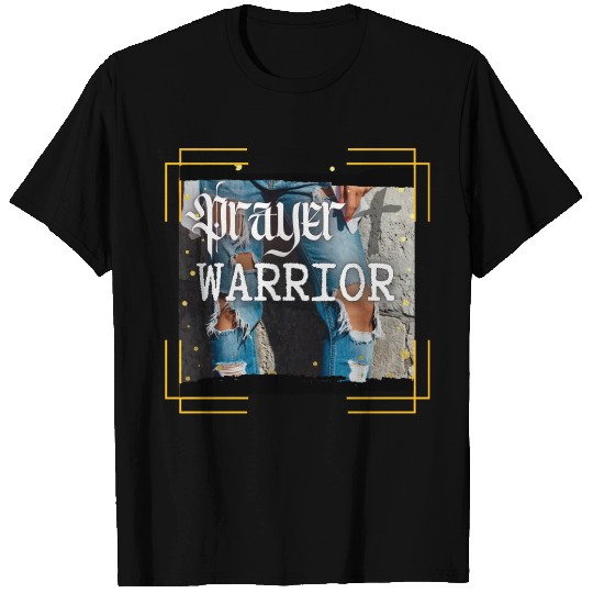 Prayer Warrior - Ripped Jeans T Shirts
