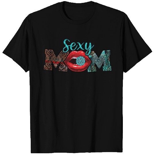 Sexy Mom Sublimation Western T Shirts Mother days
