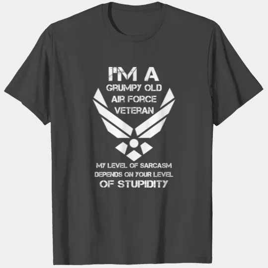 Grumpy Old Air Force Veteran T Shirts, US Air Force