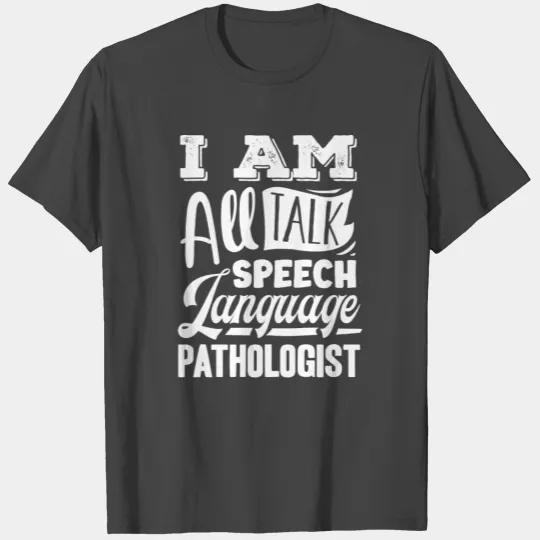 speech pathology, speech pathologist T Shirts