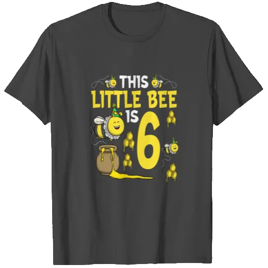 Bee Birthday For Girl 6th Birthday Bee Party T Shirts