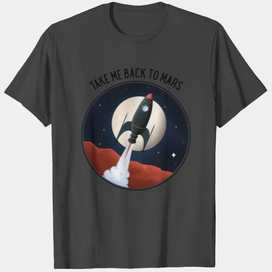 Take me back to Mars T Shirts