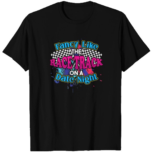 Fancy Like The Race Track On A Date Night Vintage T Shirts