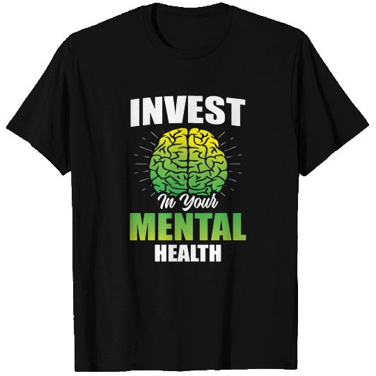 Invest In Your Mental Health Awareness Depression T Shirts