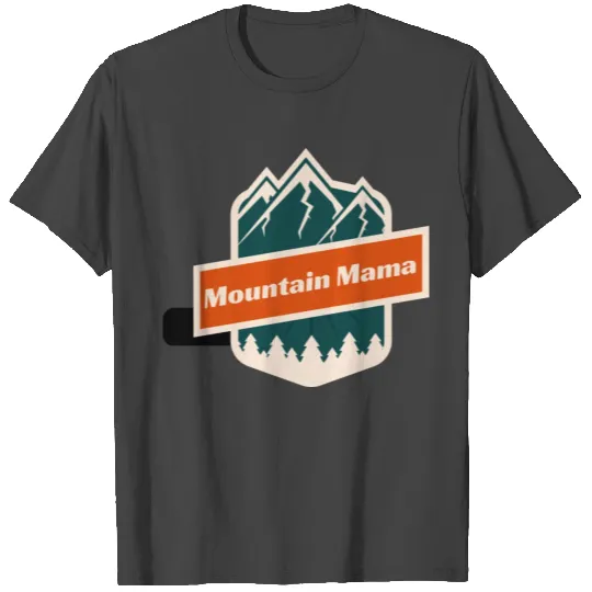 Mountain Mama T Shirts