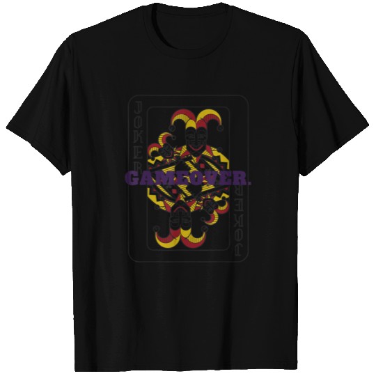 GAME OVER Joker Playing Card T Shirts