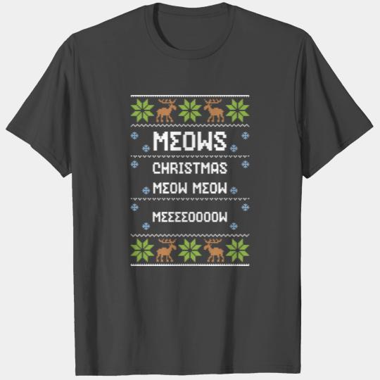 Meows Christmas Meow Meeeeo... T Shirts