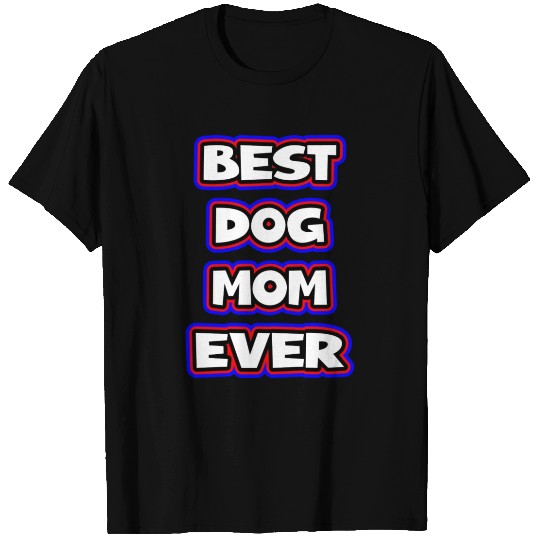 Best dog mom ever simple typography T Shirts