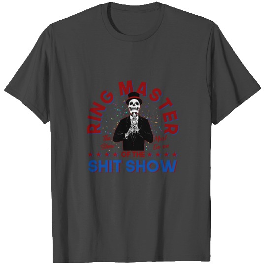 ring master of the shit show T Shirts