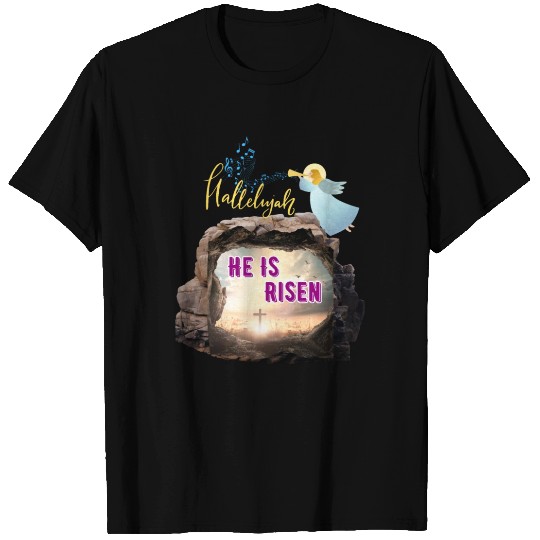 He Is Risen- Hallelujah T Shirts
