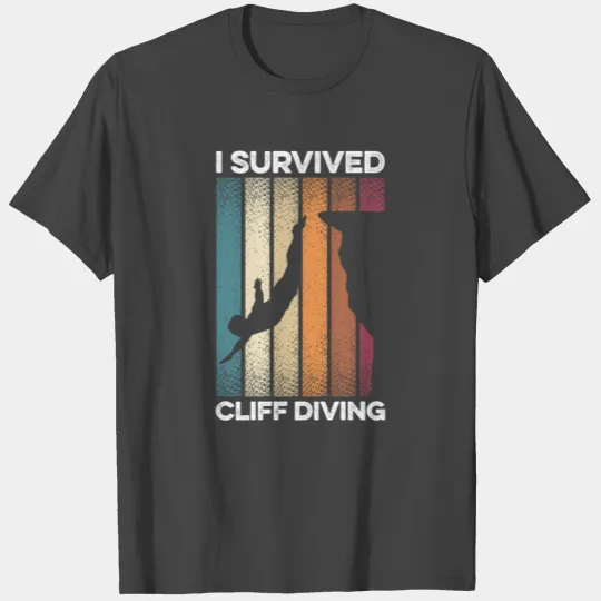 I Survived Cliff Diving Cliff Dive Cliff Jumping T T Shirts