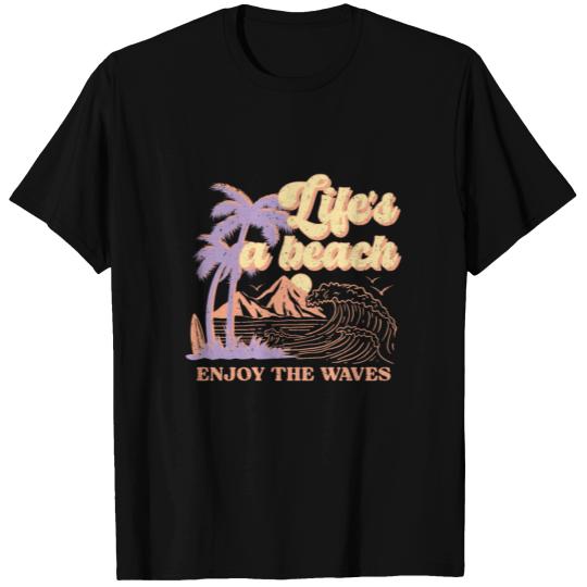 Life's A Beach Enjoy The Waves Summer T Shirts