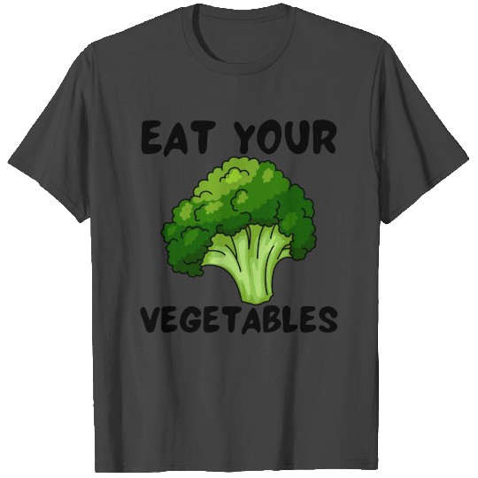 eat vegetables T Shirts