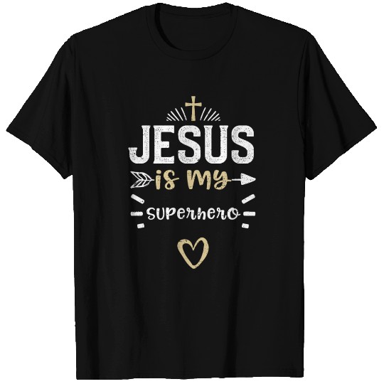 Jesus is my Superhero - Jesus T Shirts