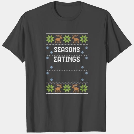 Seasons Eatings - Ugly Christmas T Shirts