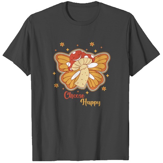 Choose Happy - Trippy Mushroom Butterfly T Shirts