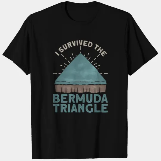 I Survived The Bermuda Triangle Bermuda Triangle T Shirts