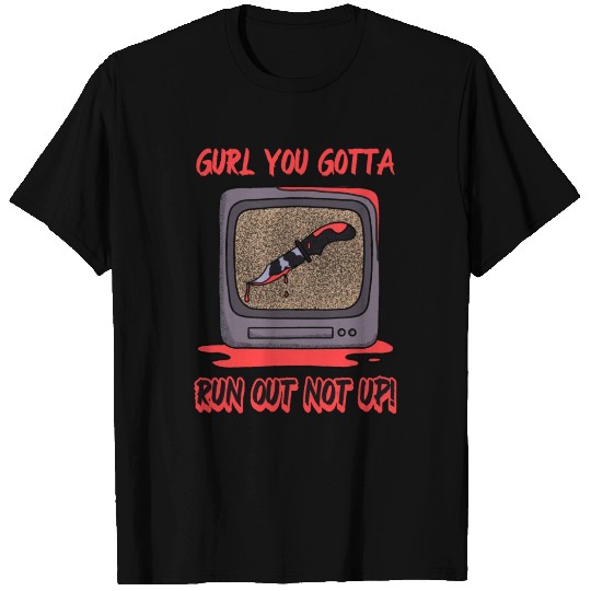 Run outside, not up T Shirts