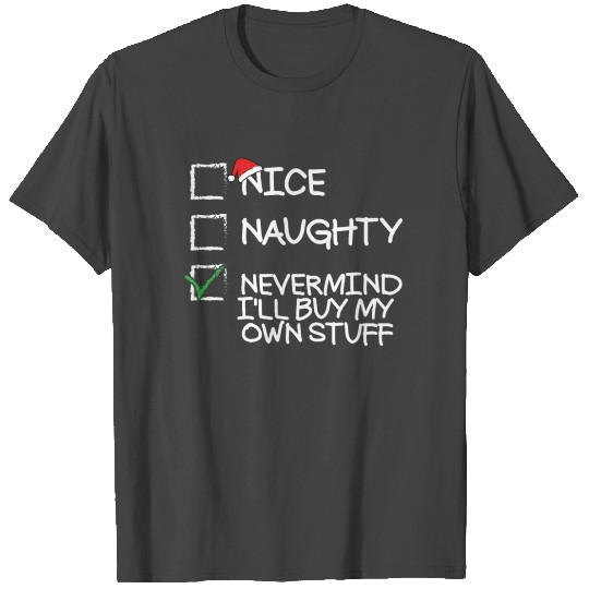 Nice Naughty Nevermind Funny Christmas List T Shirts