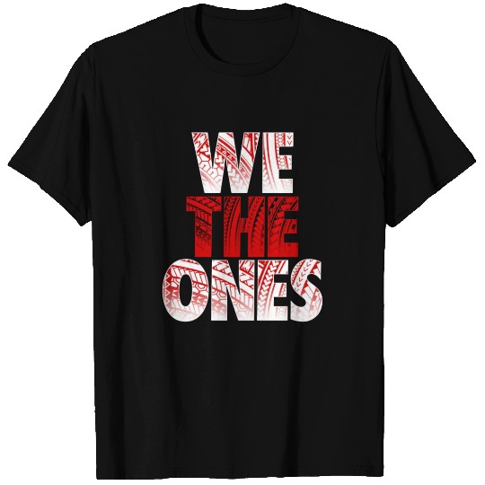 We The Ones T Shirts