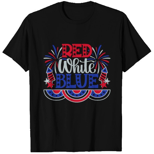 Red White Blue 4th of July T Shirts