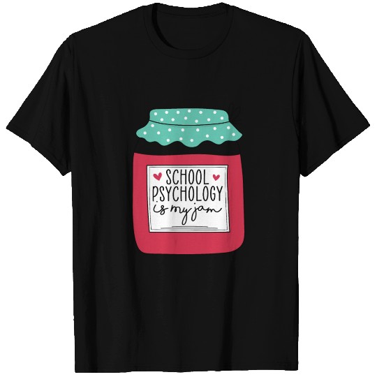School Psychology is my Jam T Shirts