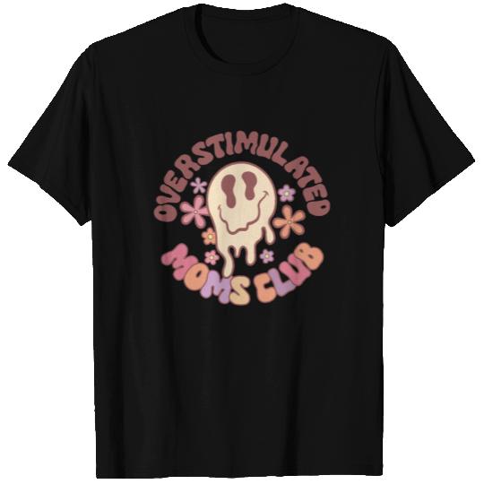 Overstimulated Moms Club T Shirts