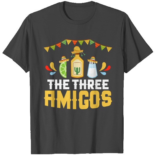 The Three Amigos Salt Lime Tequila Cinco De Mayo T Shirts