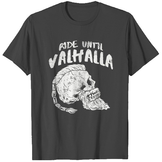 Motorcycle Viking Ride Until Valhalla Rider T Shirts
