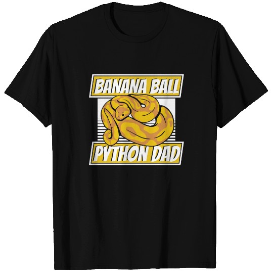 Banana Ball Python Dad Pythonidae Breeder Banana T Shirts