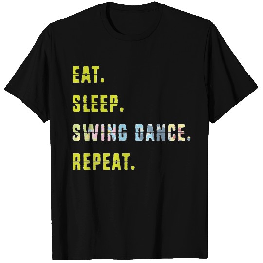 Eat Sleep Dance Repeat Funny Swing Dancing T Shirts