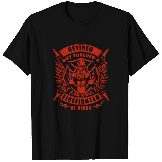 Retired But Forever Firefighter At Heart Retiremen T Shirts