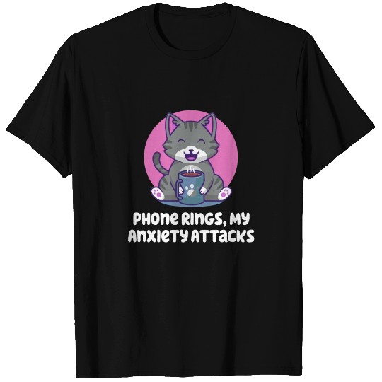 Phone Rings My Anxiety Attacks Introvert Problem A T Shirts