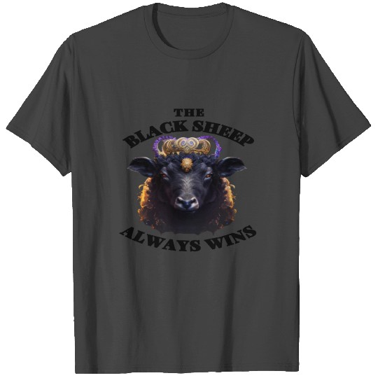 The Black Sheep Always Wins. T Shirts