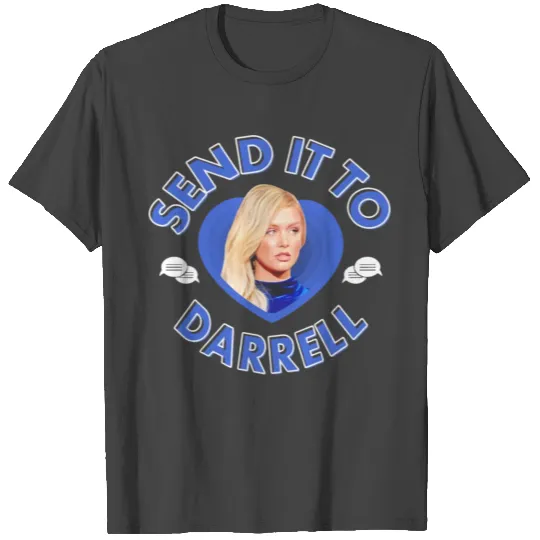 Send It To Darrell T Shirts
